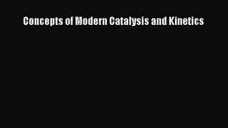 [PDF Download] Concepts of Modern Catalysis and Kinetics [PDF] Online