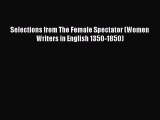 [PDF Download] Selections from The Female Spectator (Women Writers in English 1350-1850) [PDF]
