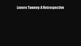 [PDF Download] Lenore Tawney: A Retrospective [PDF] Full Ebook