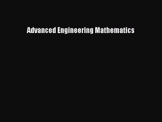 PDF Download Advanced Engineering Mathematics Download Online