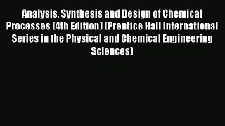 PDF Download Analysis Synthesis and Design of Chemical Processes (4th Edition) (Prentice Hall