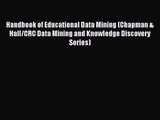 Handbook of Educational Data Mining (Chapman & Hall/CRC Data Mining and Knowledge Discovery