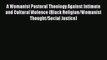 [PDF Download] A Womanist Pastoral Theology Against Intimate and Cultural Violence (Black Religion/Womanist