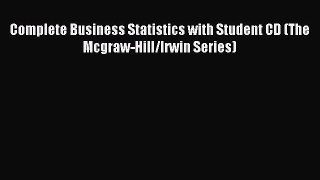 [PDF Download] Complete Business Statistics with Student CD (The Mcgraw-Hill/Irwin Series)