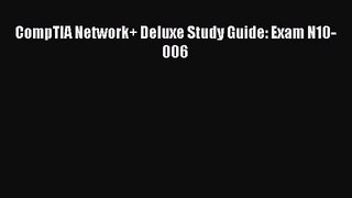 [PDF Download] CompTIA Network+ Deluxe Study Guide: Exam N10-006 [PDF] Full Ebook