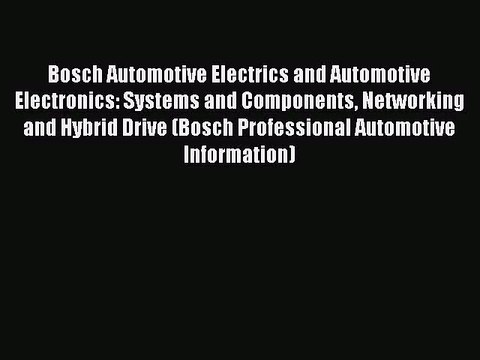 [PDF Download] Bosch Automotive Electrics and Automotive Electronics: Systems and Components