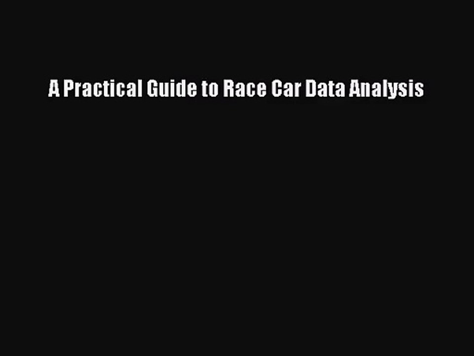 [PDF Download] A Practical Guide to Race Car Data Analysis [Download ...