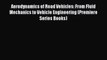 [PDF Download] Aerodynamics of Road Vehicles: From Fluid Mechanics to Vehicle Engineering (Premiere