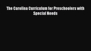 The Carolina Curriculum for Preschoolers with Special Needs [PDF] Full Ebook