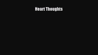 [PDF Download] Heart Thoughts [Download] Full Ebook