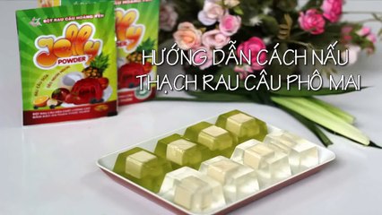 Cách làm thạch phô mai rau câu cực ngon và lạ miệng