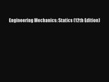 [PDF Download] Engineering Mechanics: Statics (12th Edition) [Read] Online