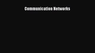 [PDF Download] Communication Networks [Read] Full Ebook