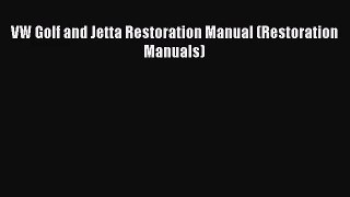[PDF Download] VW Golf and Jetta Restoration Manual (Restoration Manuals) [Read] Full Ebook