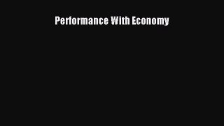 [PDF Download] Performance With Economy [Download] Online