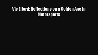[PDF Download] Vic Elford: Reflections on a Golden Age in Motorsports [PDF] Online