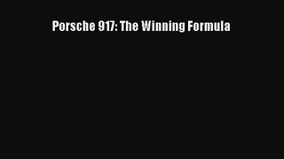 [PDF Download] Porsche 917: The Winning Formula [Read] Online
