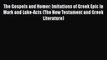 Download The Gospels and Homer: Imitations of Greek Epic in Mark and Luke-Acts (The New Testament