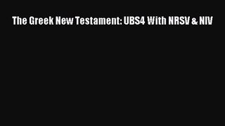 Download The Greek New Testament: UBS4 With NRSV & NIV PDF Online