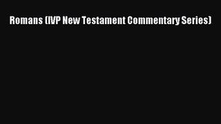 Read Romans (IVP New Testament Commentary Series) Ebook Free