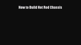 [PDF Download] How to Build Hot Rod Chassis [PDF] Full Ebook