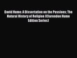 [PDF Download] David Hume: A Dissertation on the Passions The Natural History of Religion (Clarendon