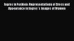 [PDF Download] Ingres in Fashion: Representations of Dress and Appearance in Ingres`s Images