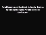 [PDF Download] Flow Measurement Handbook: Industrial Designs Operating Principles Performance