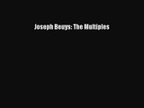 [PDF Download] Joseph Beuys: The Multiples [Read] Online