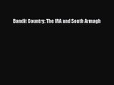 [PDF Download] Bandit Country: The IRA and South Armagh [PDF] Online