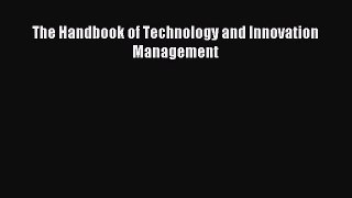 [PDF Download] The Handbook of Technology and Innovation Management [Read] Online