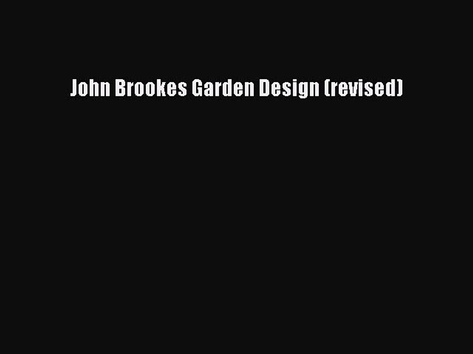 [PDF Download] John Brookes Garden Design (revised) [PDF] Full Ebook