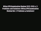 Wiley CPA Examination Review 2012-2013: v. 2: Problems and Solutions (Wiley CPA Examination