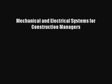 [PDF Download] Mechanical and Electrical Systems for Construction Managers [Download] Full