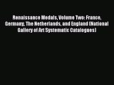 [PDF Download] Renaissance Medals Volume Two: France Germany The Netherlands and England (National