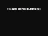 [PDF Download] Urban Land Use Planning Fifth Edition [Read] Online