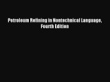 [PDF Download] Petroleum Refining in Nontechnical Language Fourth Edition [Read] Online