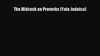 The Midrash on Proverbs (Yale Judaica) [Read] Online