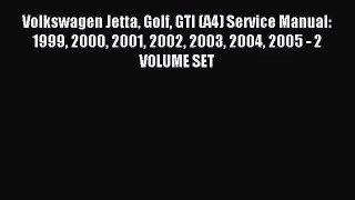 [PDF Download] Volkswagen Jetta Golf GTI (A4) Service Manual: 1999 2000 2001 2002 2003 2004