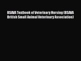 [PDF Download] BSAVA Textbook of Veterinary Nursing (BSAVA British Small Animal Veterinary