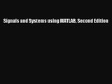 [PDF Download] Signals and Systems using MATLAB Second Edition [Download] Full Ebook