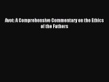 [PDF Download] Avot: A Comprehensive Commentary on the Ethics of the Fathers [PDF] Full Ebook