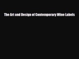 PDF Download The Art and Design of Contemporary Wine Labels Read Online