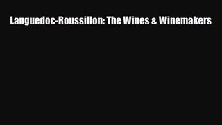 PDF Download Languedoc-Roussillon: The Wines & Winemakers PDF Full Ebook