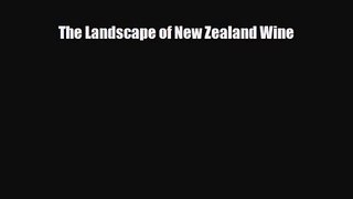 PDF Download The Landscape of New Zealand Wine Read Online