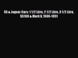 PDF Download SS & Jaguar Cars: 1 1/2 Litre 2 1/2 Litre 3 1/2 Litre SS100 & Mark V 1936-1951