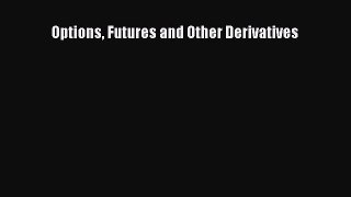 [PDF Download] Options Futures and Other Derivatives [Read] Full Ebook