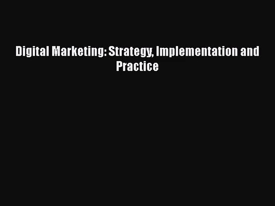 [PDF Download] Digital Marketing: Strategy Implementation and Practice [PDF] Online