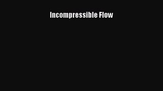 [PDF Download] Incompressible Flow [Download] Online