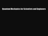 [PDF Download] Quantum Mechanics for Scientists and Engineers [Read] Online